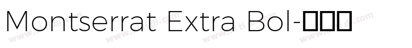 Montserrat Extra Bol字体转换